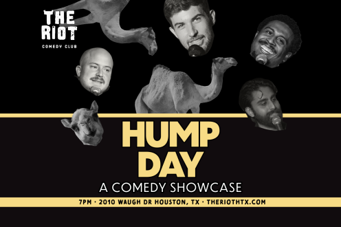 The Riot Presents Wednesday Night Standup Comedy Showcase "Hump Day"